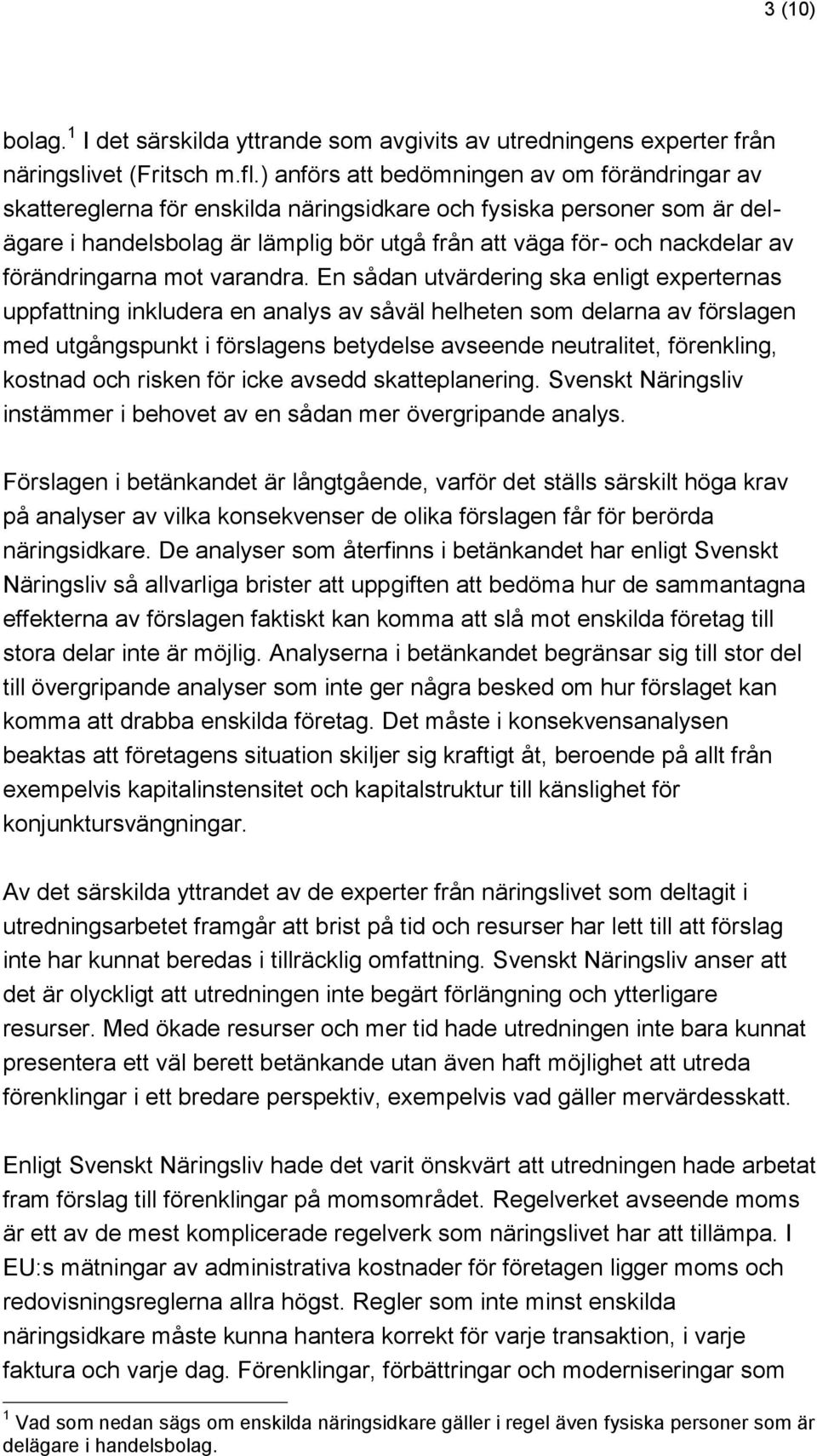 förändringarna mot varandra.