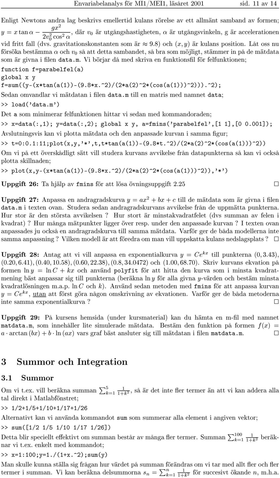 I Xy Planet Vi Skapar Med Alla X Koordinater Och En Med Alla Y Koordinater Sedan Plottar Vi Punkterna Med Kommandot X 2 X 3 Pdf Gratis Nedladdning