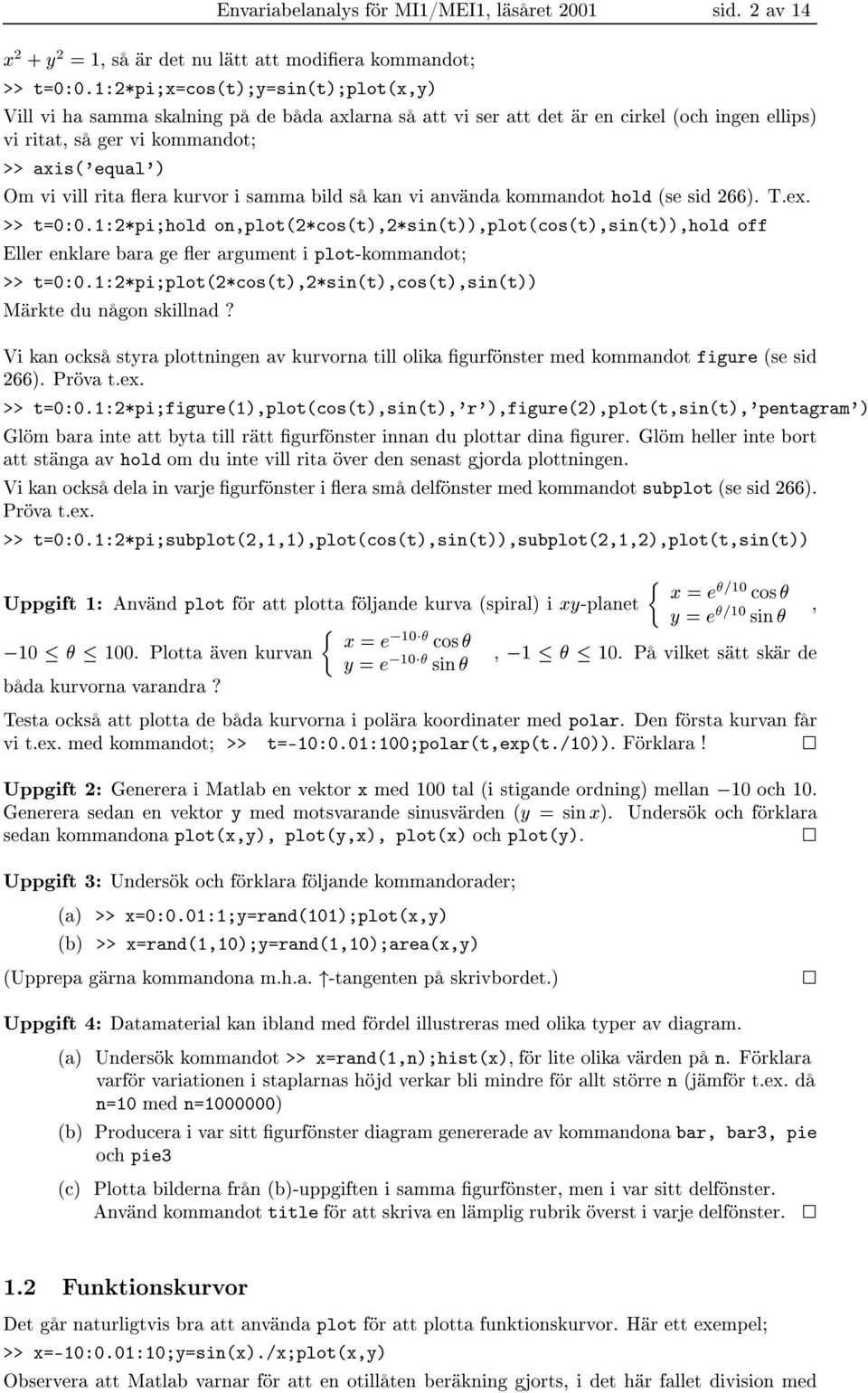 I Xy Planet Vi Skapar Med Alla X Koordinater Och En Med Alla Y Koordinater Sedan Plottar Vi Punkterna Med Kommandot X 2 X 3 Pdf Gratis Nedladdning