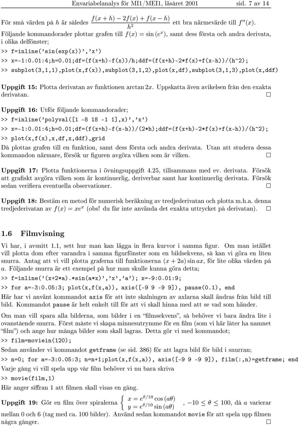 I Xy Planet Vi Skapar Med Alla X Koordinater Och En Med Alla Y Koordinater Sedan Plottar Vi Punkterna Med Kommandot X 2 X 3 Pdf Gratis Nedladdning