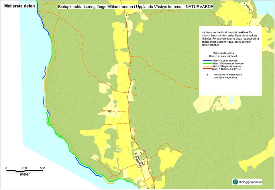 För provpunkterna visas naturvärdena också enligt System Aqua, där 5 betyder mest värdefullt Naturvärdesklass Klass är