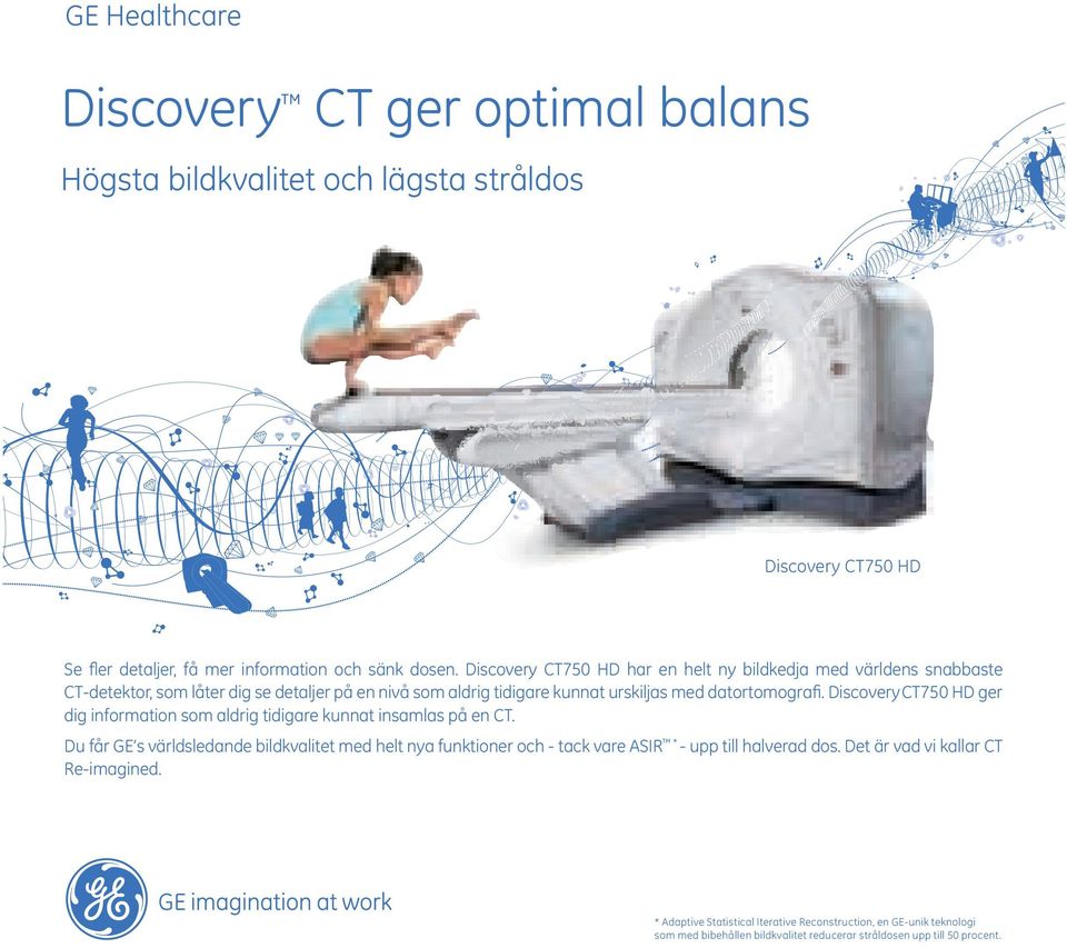 Discovery CT750 HD ger dig information som aldrig tidigare kunnat insamlas på en CT.