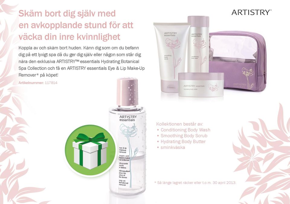 essentials Hydrating Botanical Spa Collection och få en ARTISTRY essentials Eye & Lip Make-Up Remover* på köpet!