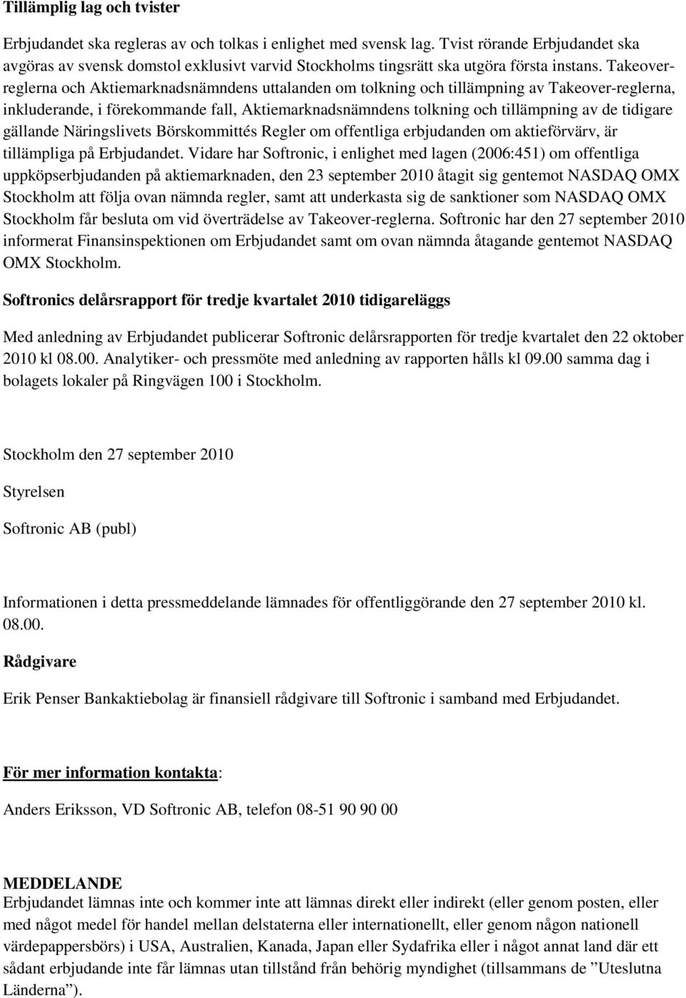 Takeoverreglerna och Aktiemarknadsnämndens uttalanden om tolkning och tillämpning av Takeover-reglerna, inkluderande, i förekommande fall, Aktiemarknadsnämndens tolkning och tillämpning av de