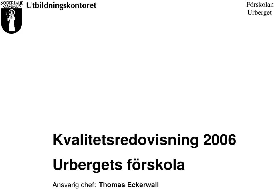 Kvalitetsredovisning 2006