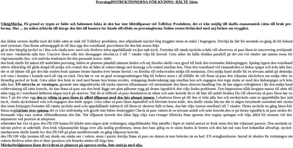 .. än stålen ärhärda till återge den lätt till hantera for hände till effekt en provningforma Stålen resten förhärdad med nej förlust om trygghet.