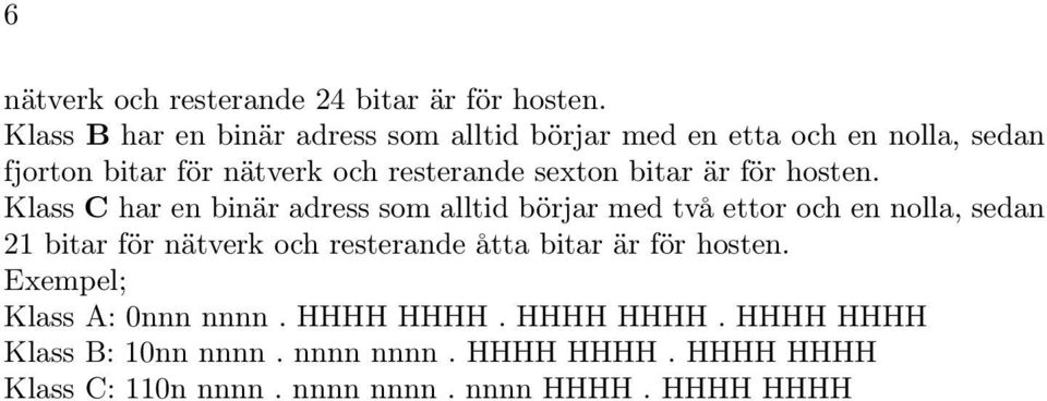 bitar är för hosten.