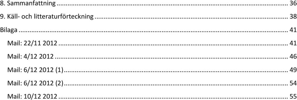 .. 41 Mail: 22/11 2012... 41 Mail: 4/12 2012.