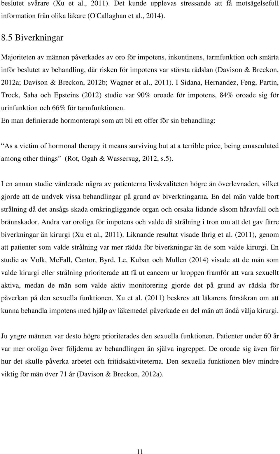 2012a; Davison & Breckon, 2012b; Wagner et al., 2011).