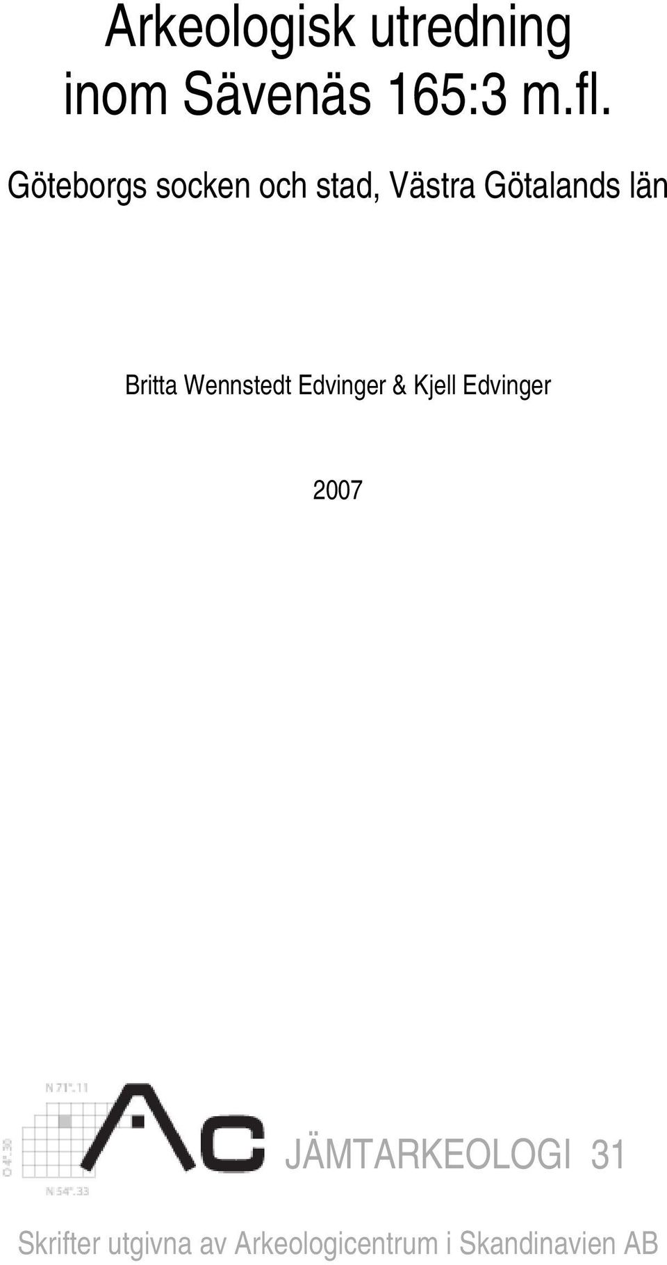 Britta Wennstedt Edvinger & Kjell Edvinger 2007
