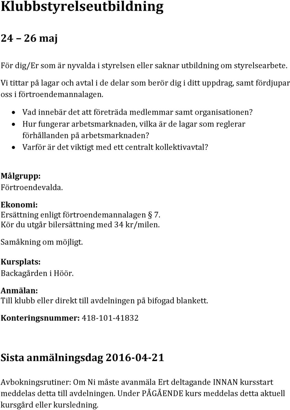 Hur fungerar arbetsmarknaden, vilka är de lagar som reglerar förhållanden på arbetsmarknaden? Varför är det viktigt med ett centralt kollektivavtal? Målgrupp: Förtroendevalda.