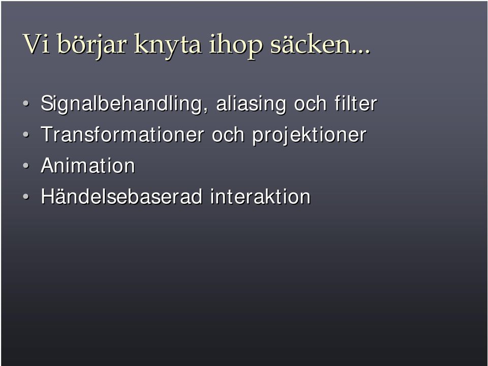 filter Transformationer och