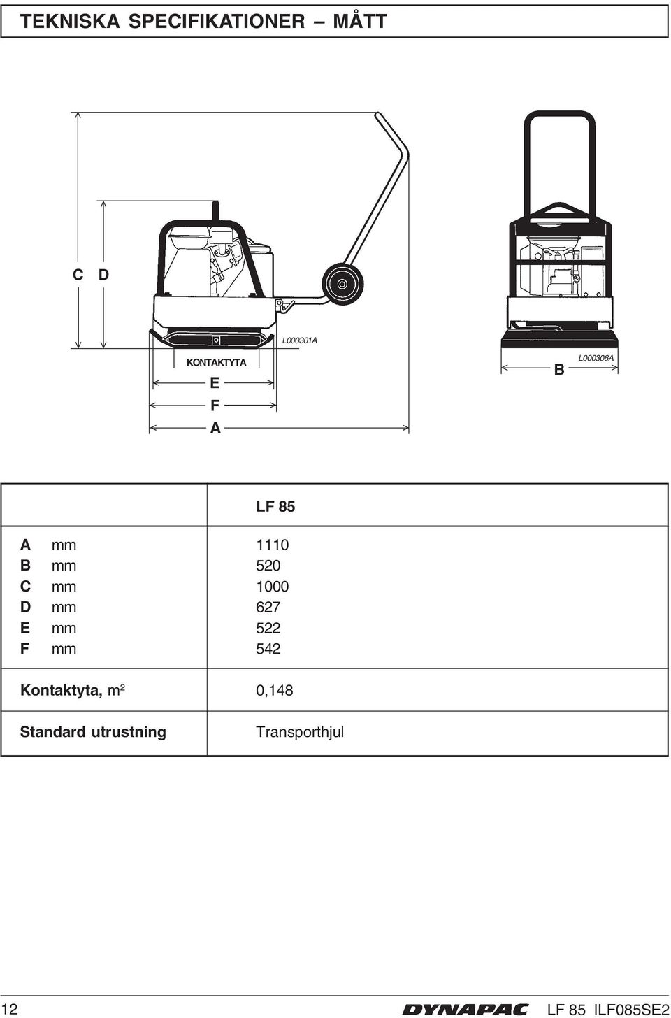 520 C mm 1000 D mm 627 E mm 522 F mm 542