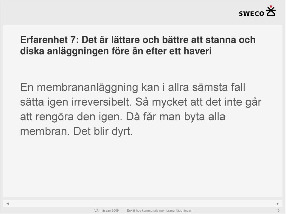 allra sämsta fall sätta igen irreversibelt.