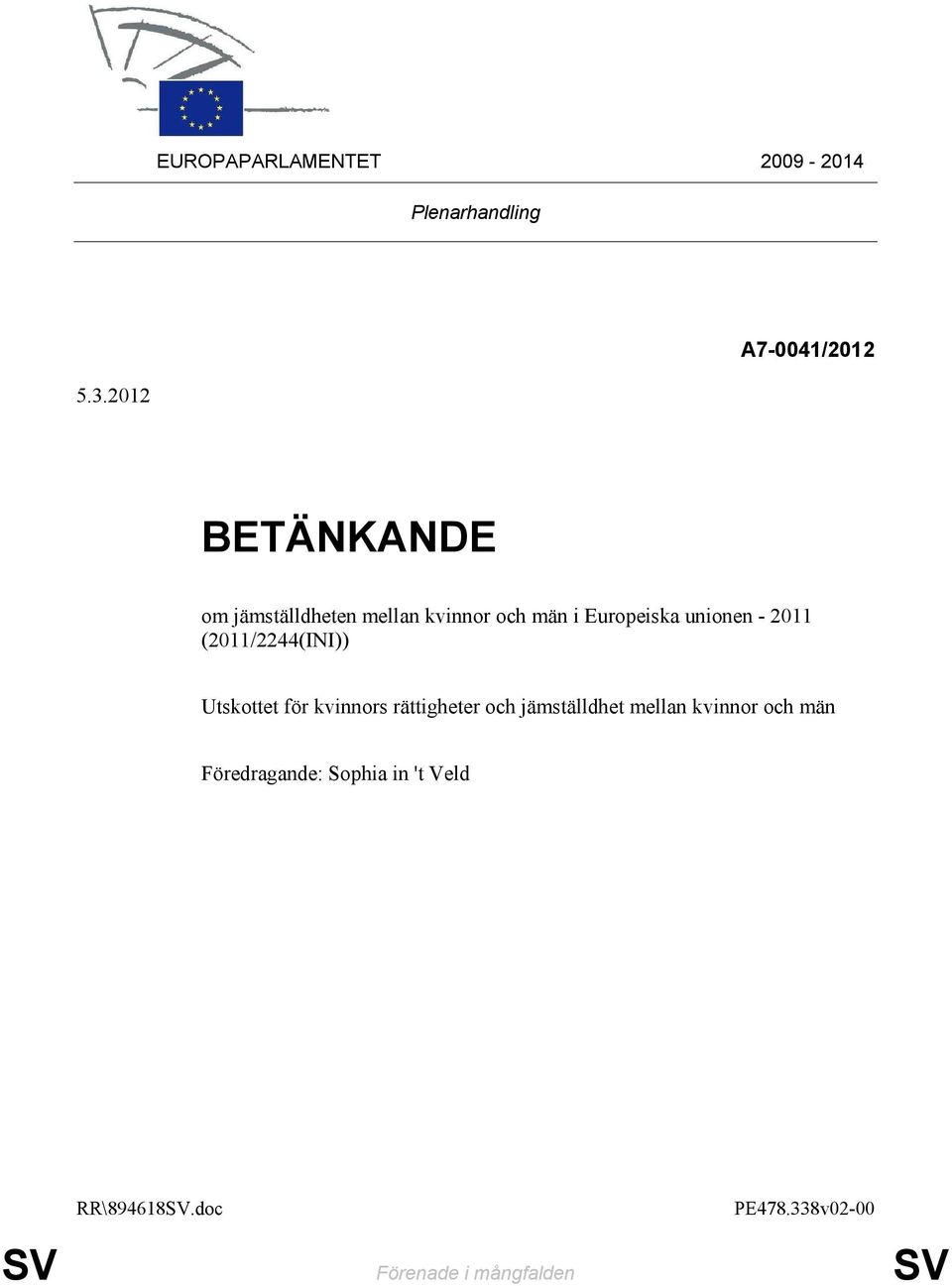 2011 (2011/2244(INI)) Utskottet för kvinnors rättigheter och jämställdhet