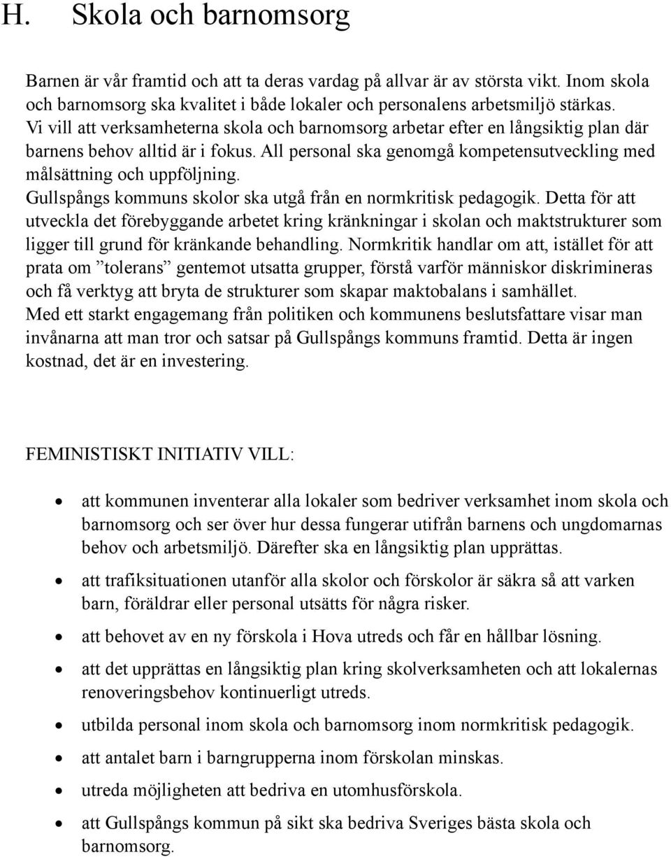 Gullspångs kommuns skolor ska utgå från en normkritisk pedagogik.