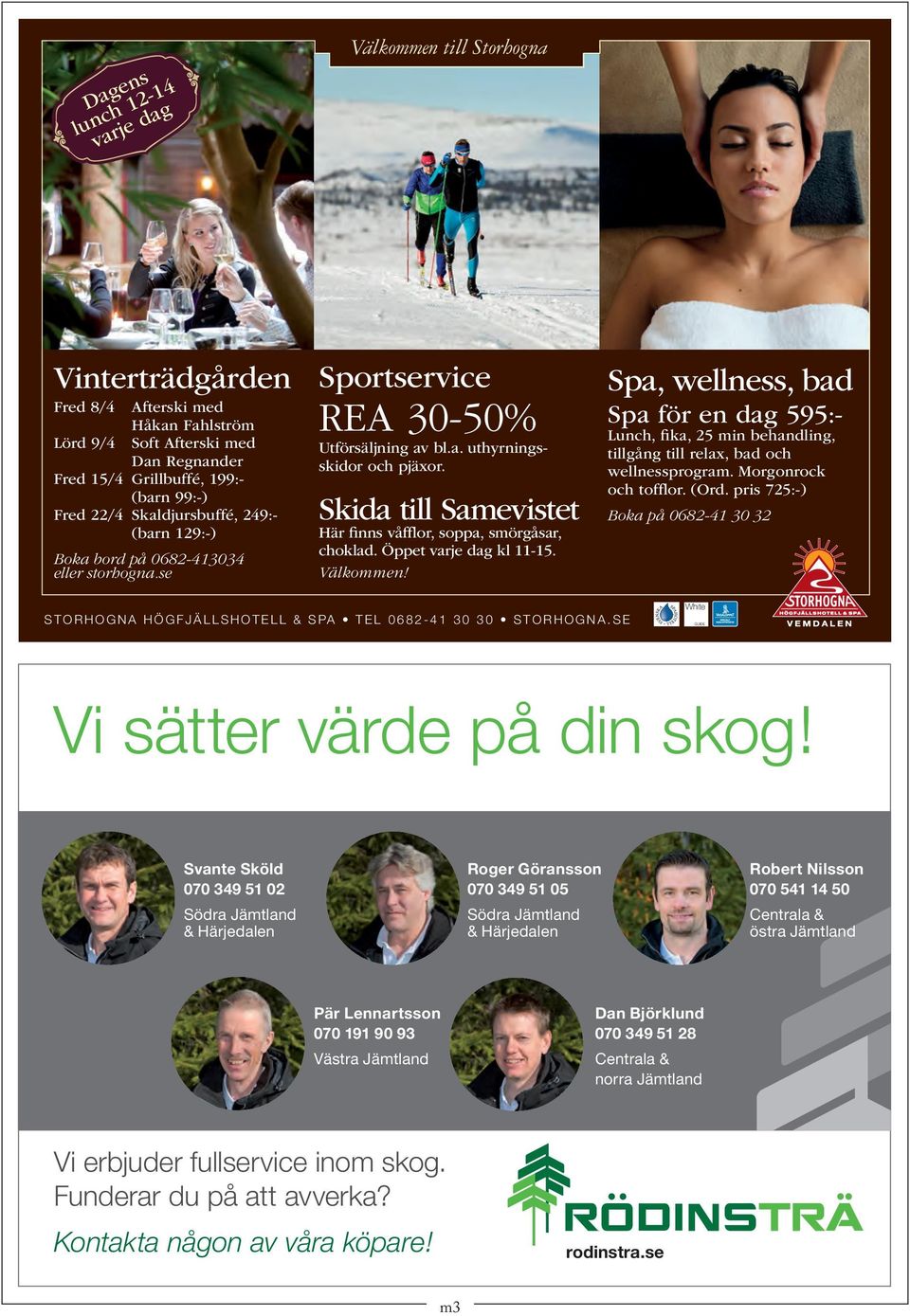 Skida till Samevistet Här finns våfflor, soppa, smörgåsar, choklad. Öppet varje dag kl 11-15. Välkommen!