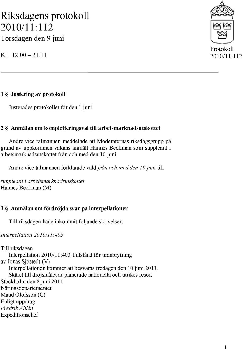 arbetsmarknadsutskottet från och med den 10 juni.