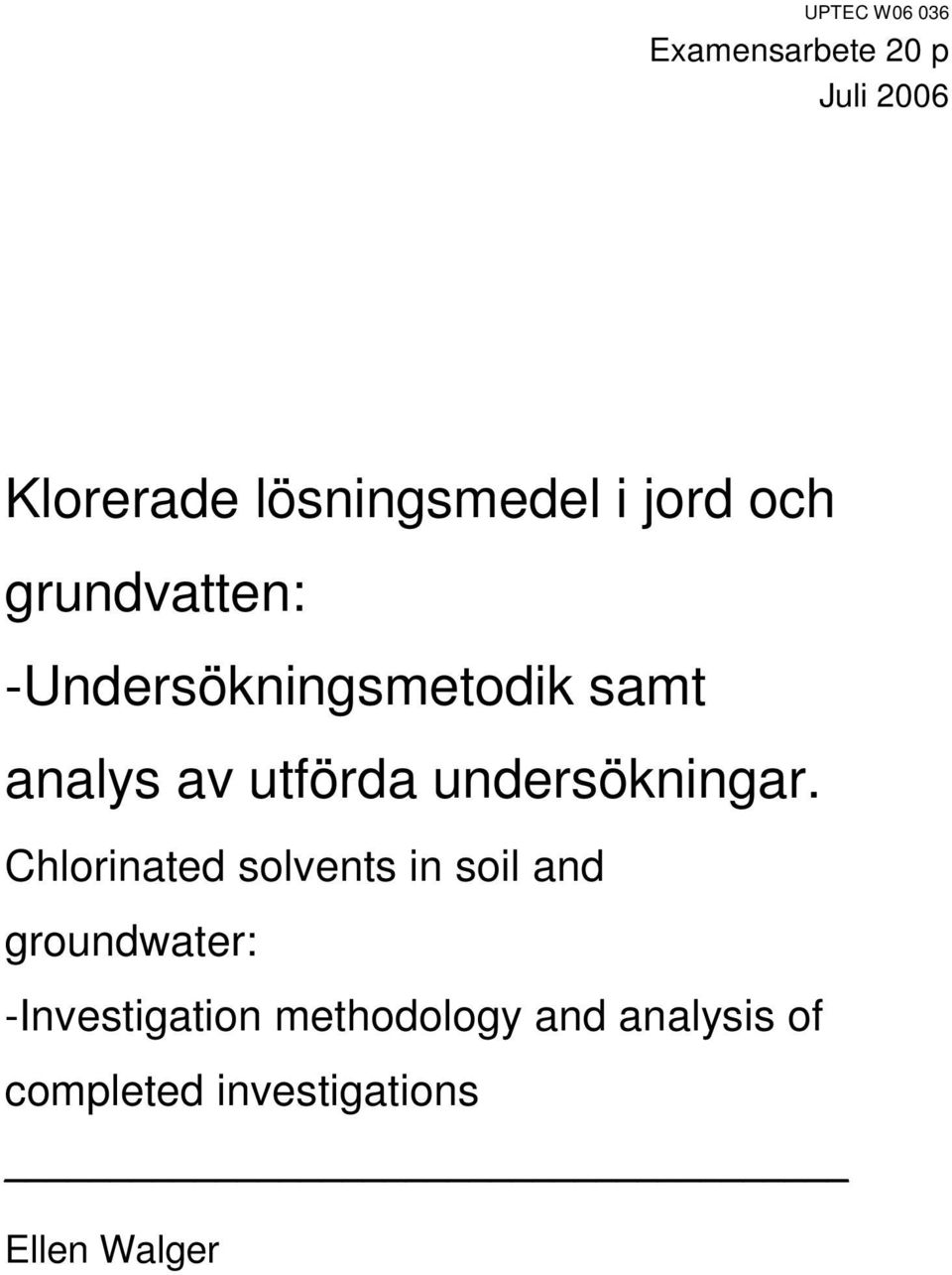 undersökningar.