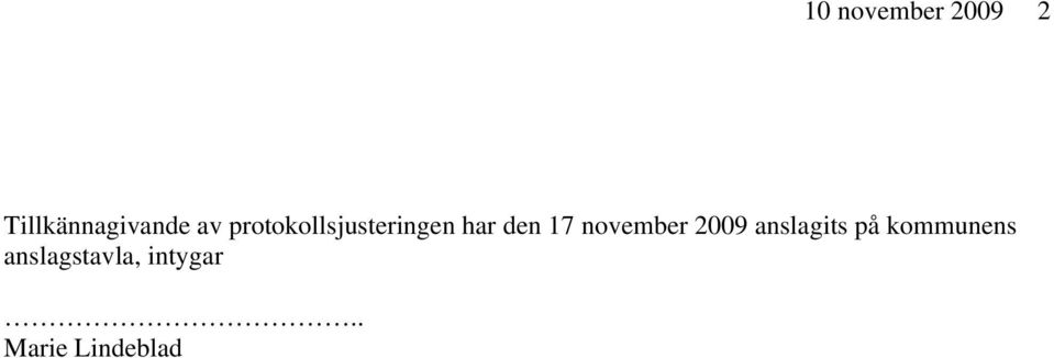 november 2009 anslagits på kommunens