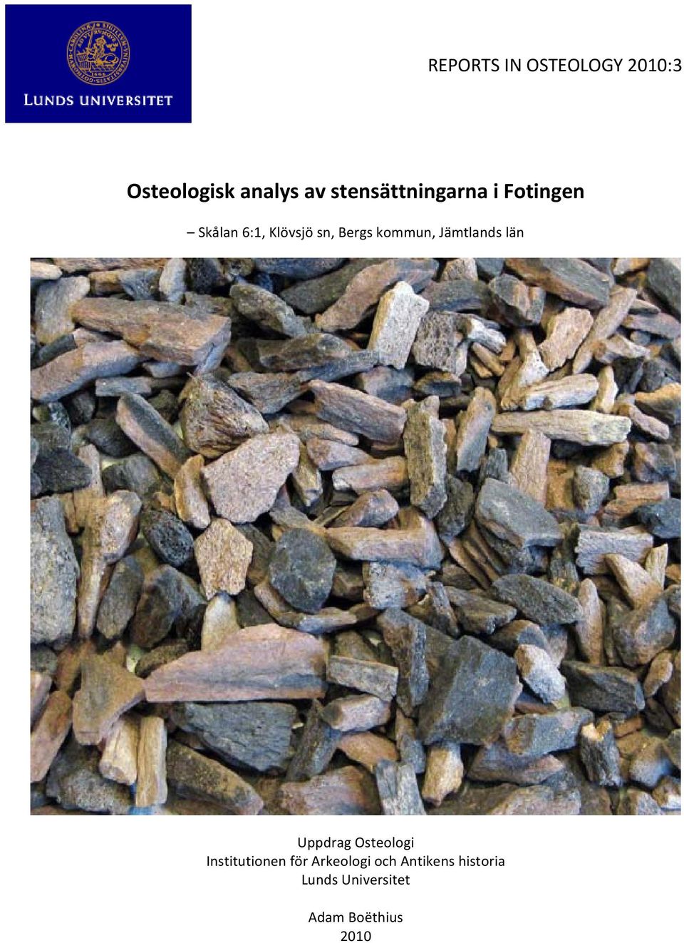 kommun, Jämtlands län Uppdrag Osteologi Institutionen för