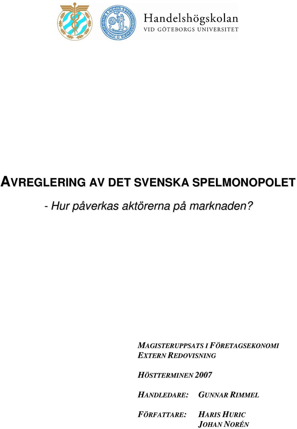 MAGISTERUPPSATS I FÖRETAGSEKONOMI EXTERN REDOVISNING
