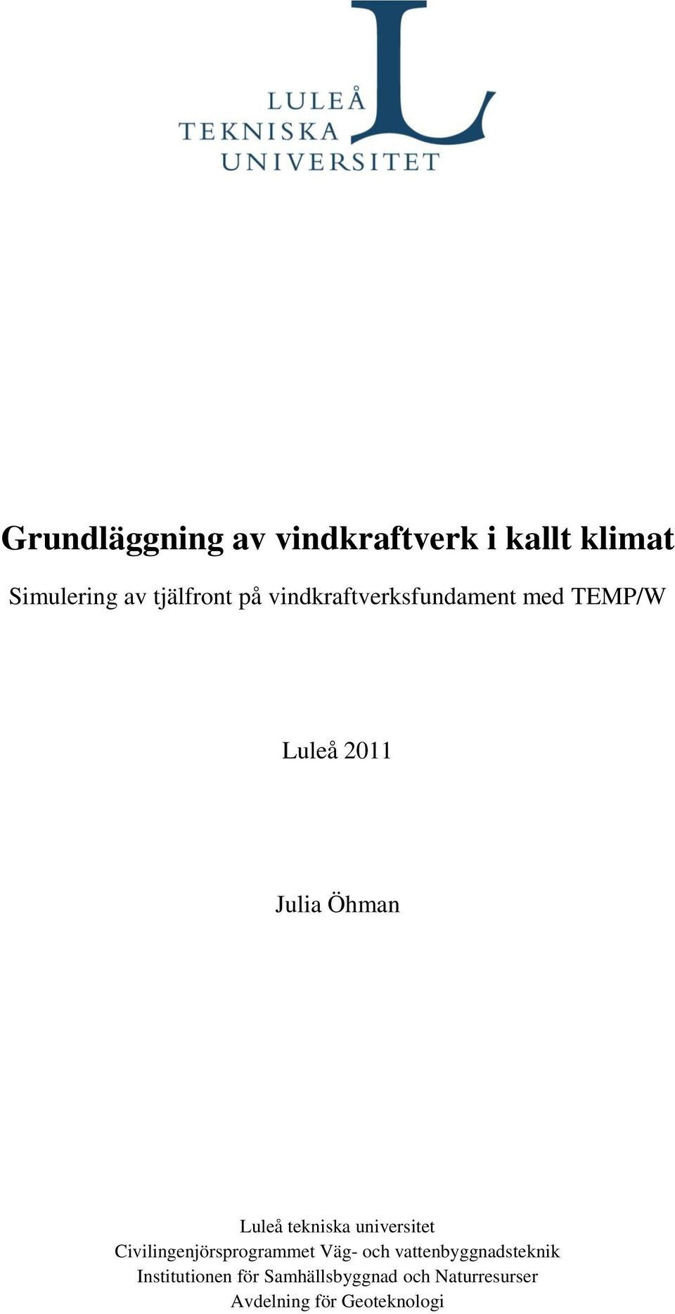 universitet Civilingenjörsprogrammet Väg- och vattenbyggnadsteknik
