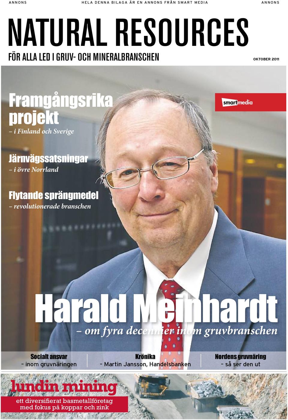 sprängmedel revolutionerade branschen Harald Meinhardt om fyra decennier inom gruvbranschen Socialt ansvar inom