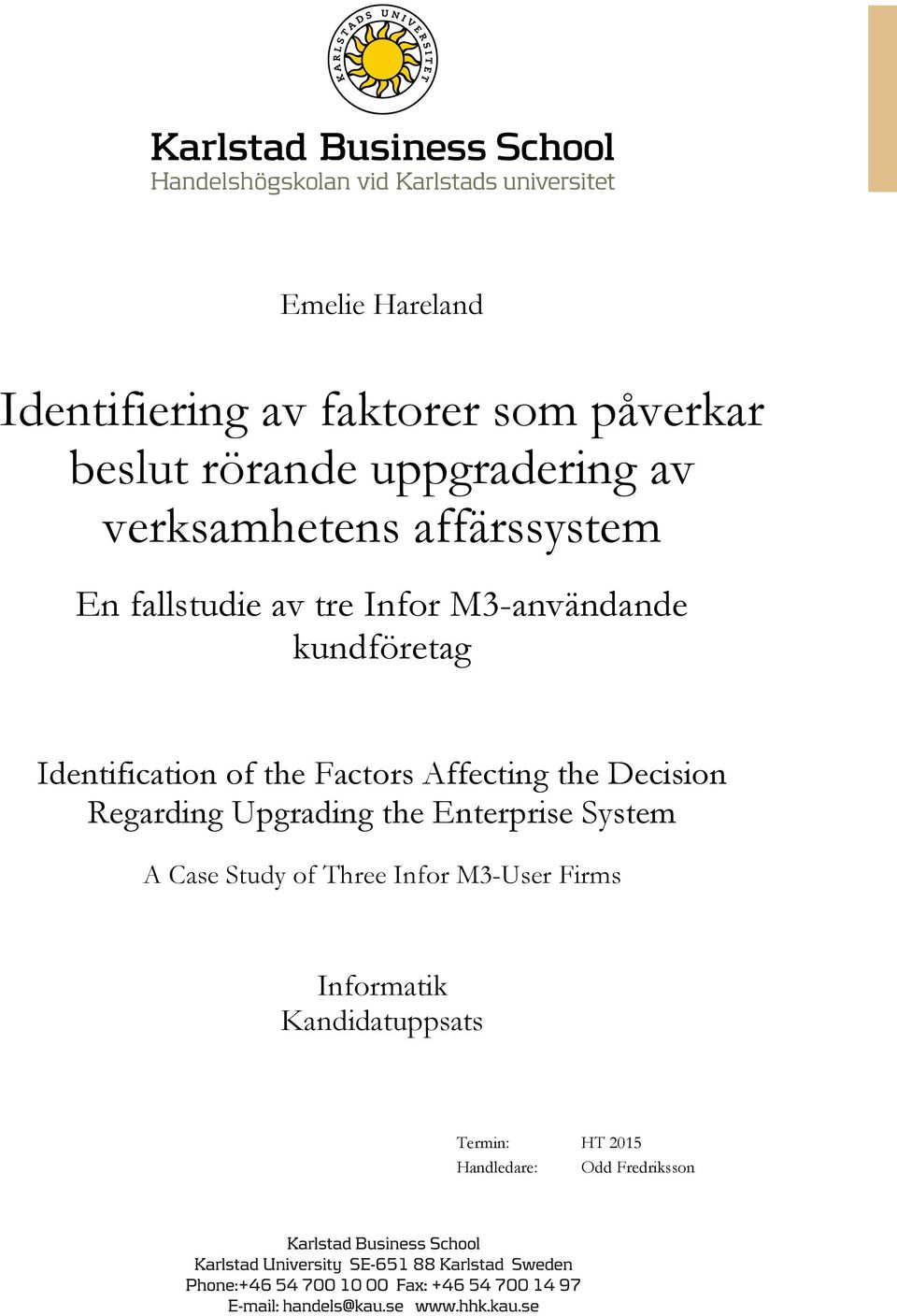 Identification of the Factors Affecting the Decision Regarding Upgrading the Enterprise