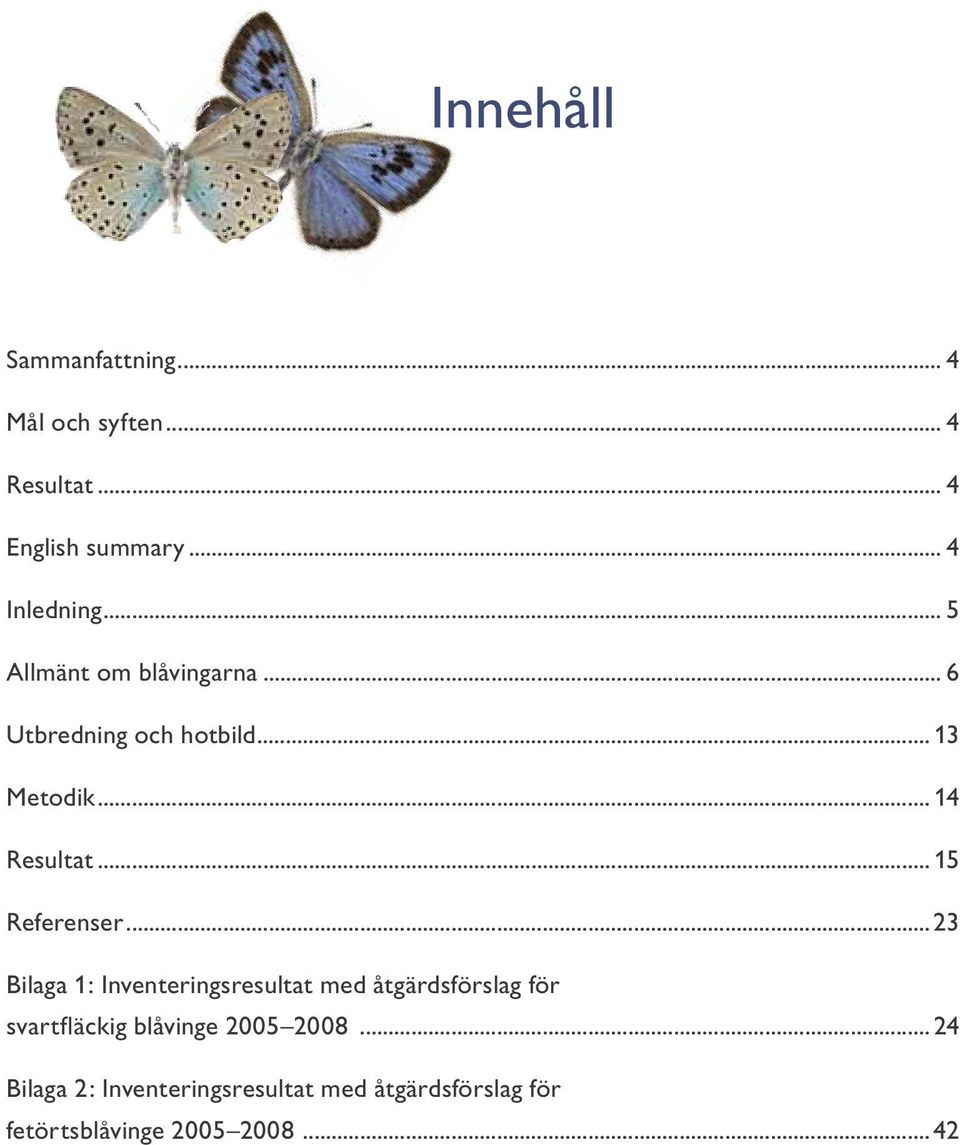 .. 15 Referenser.