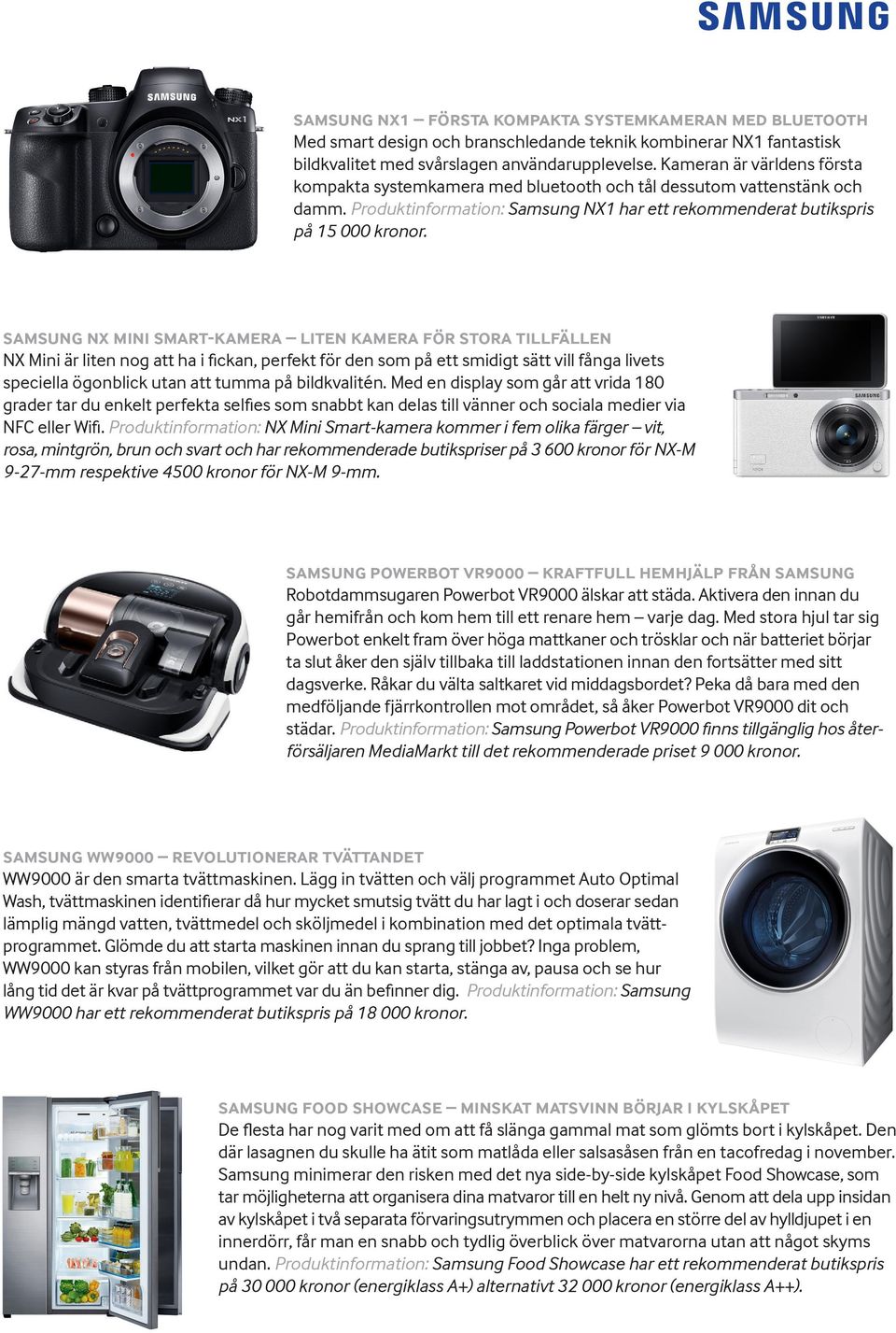 samsung nx mini smart-kamera liten kamera för stora tillfällen NX Mini är liten nog att ha i fickan, perfekt för den som på ett smidigt sätt vill fånga livets speciella ögonblick utan att tumma på