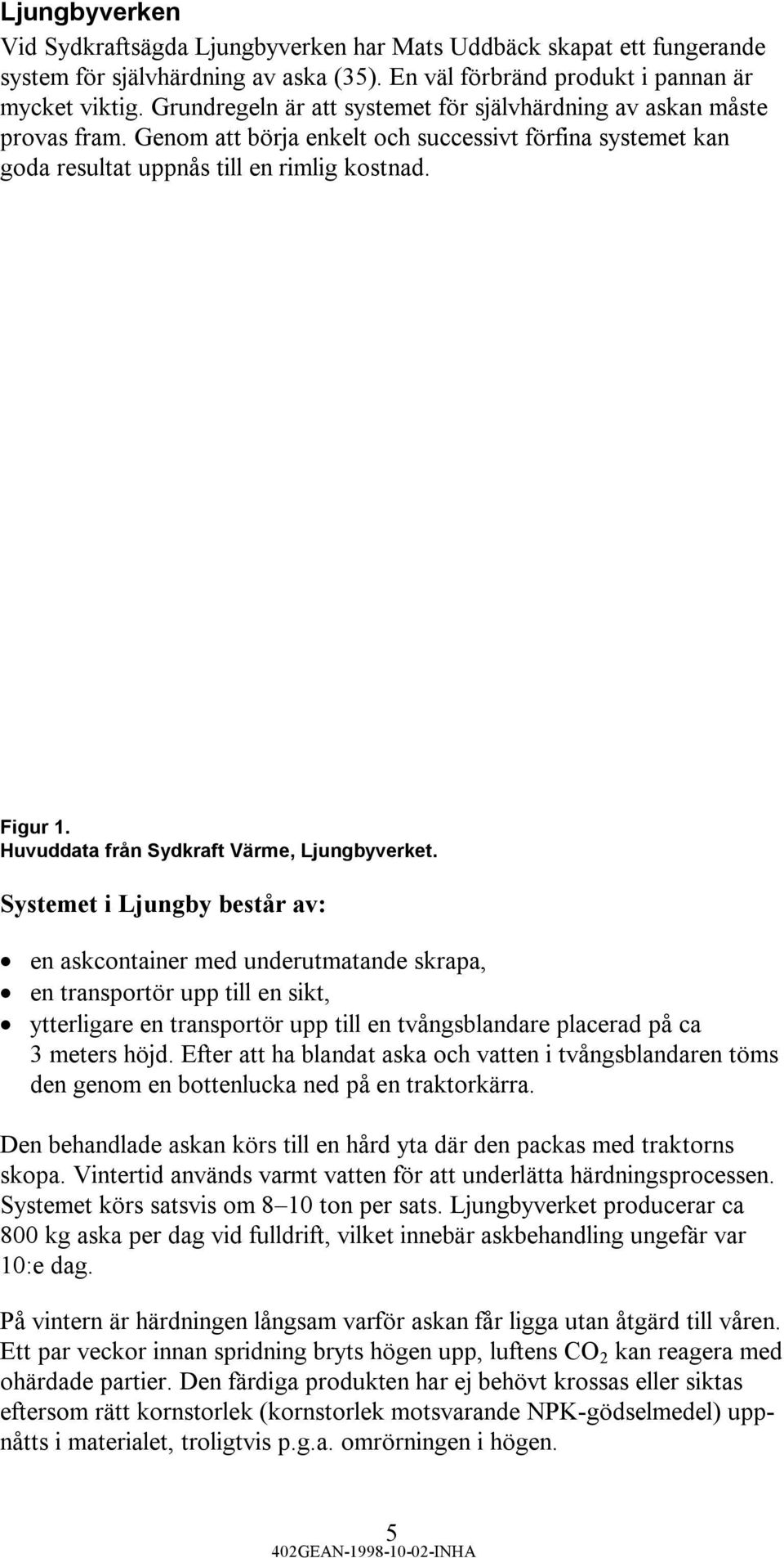 Huvuddata från Sydkraft Värme, Ljungbyverket.
