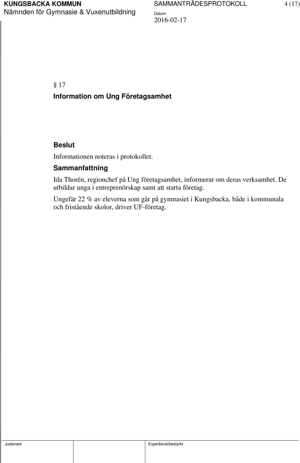 Ida Thorén, regionchef på Ung företagsamhet, informerar om deras verksamhet.