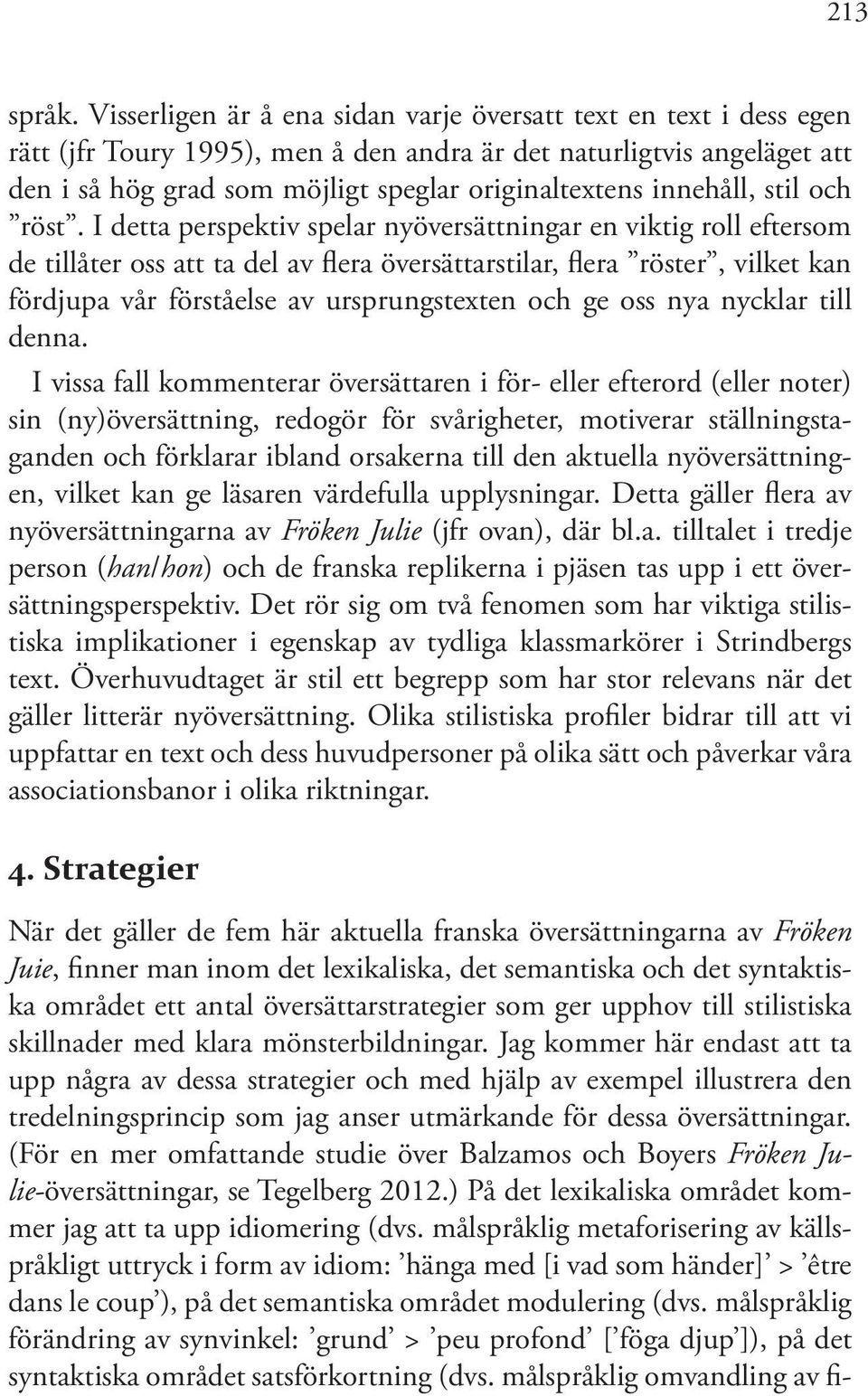 innehåll, stil och röst.