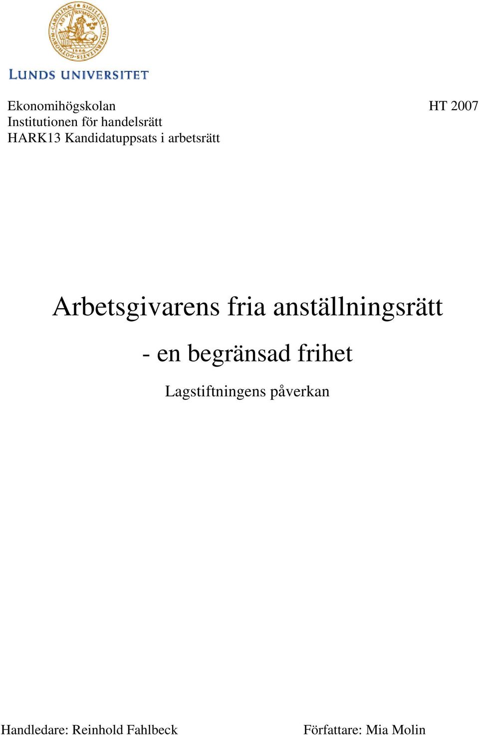 anställningsrätt - en begränsad frihet Lagstiftningens