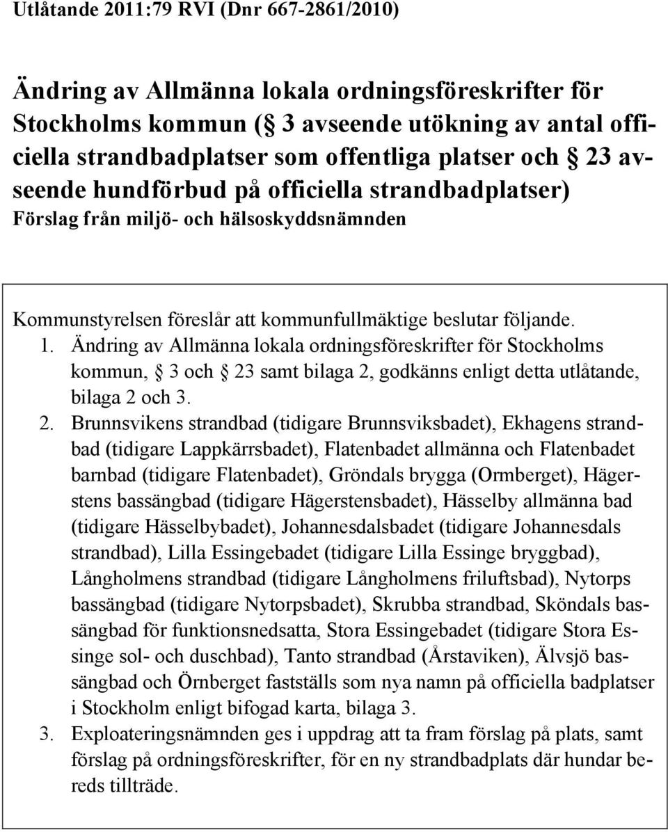 Ändring av Allmänna lokala ordningsföreskrifter för Stockholms kommun, 3 och 23