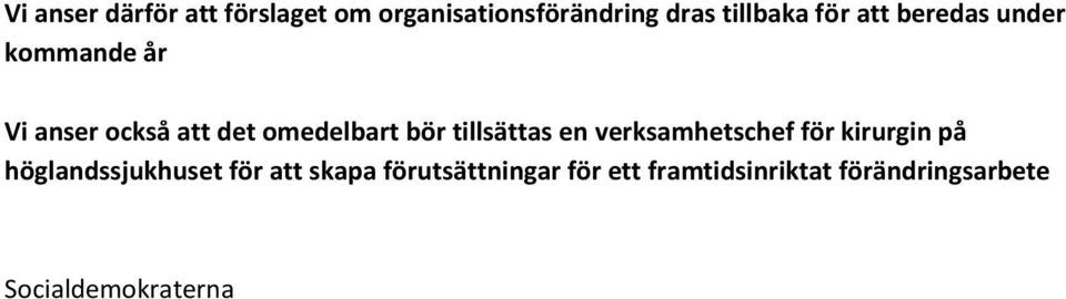 tillsättas en verksamhetschef för kirurgin på höglandssjukhuset för att