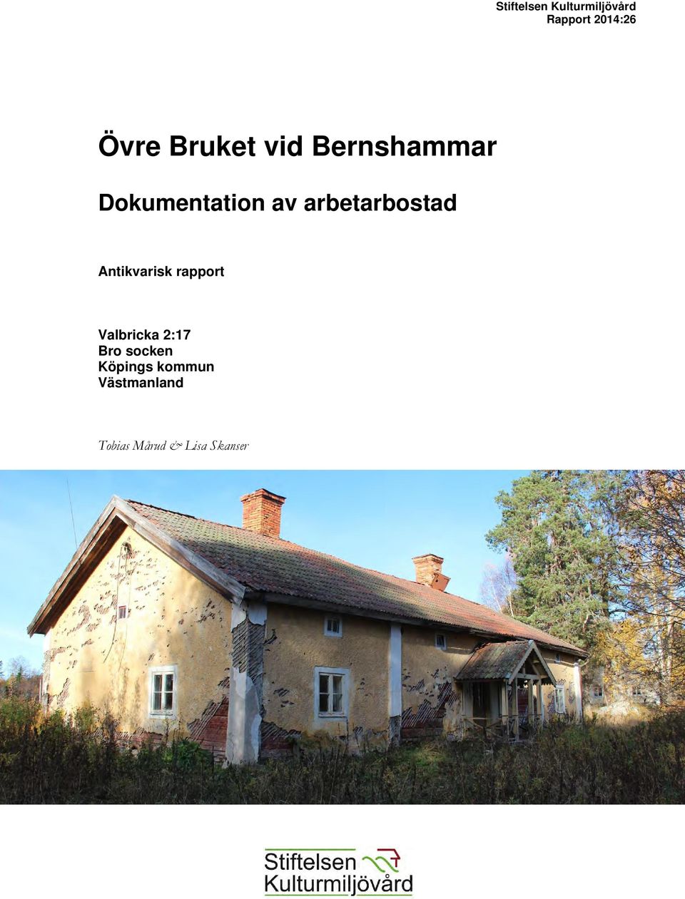 arbetarbostad Antikvarisk rapport Valbricka 2:17