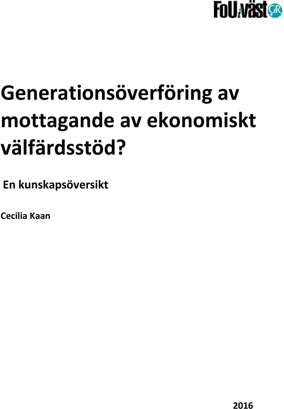 välfärdsstöd?