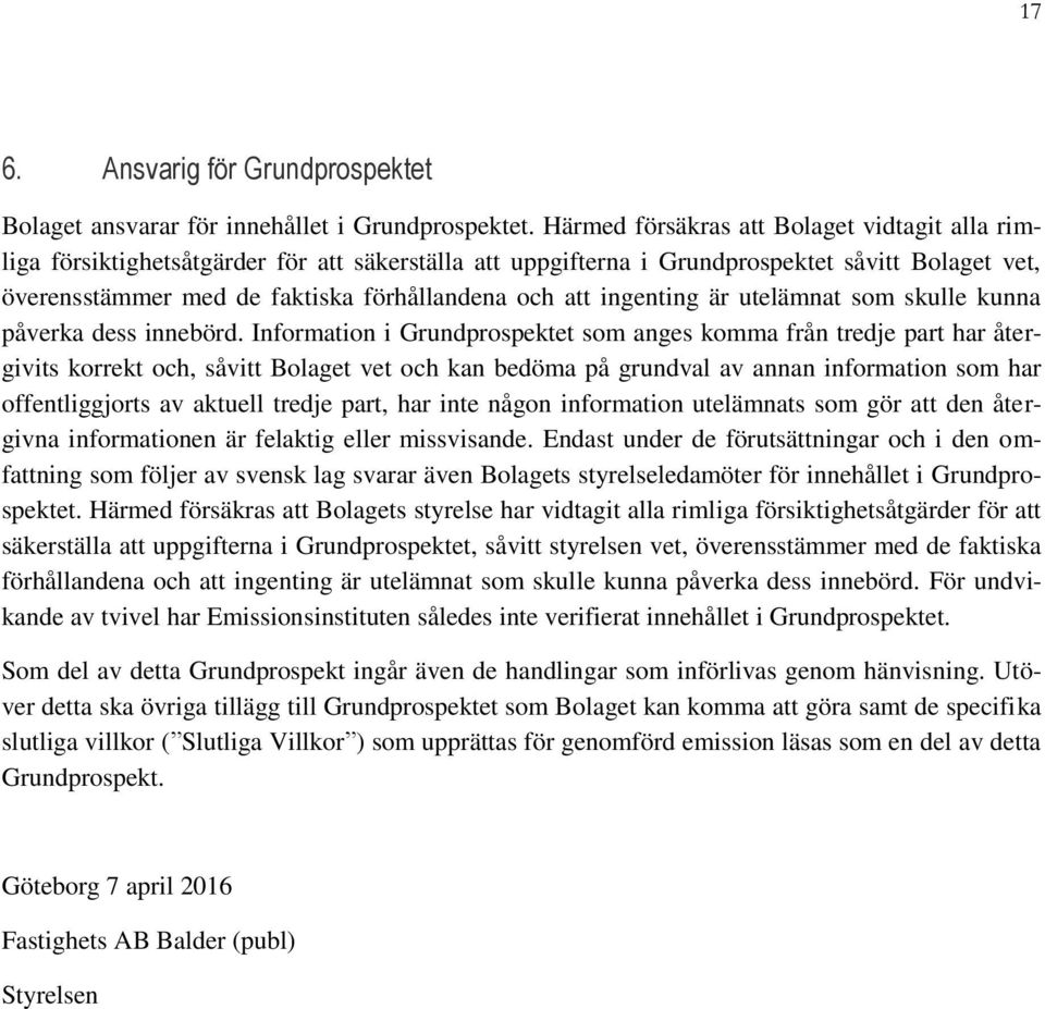 ingenting är utelämnat som skulle kunna påverka dess innebörd.