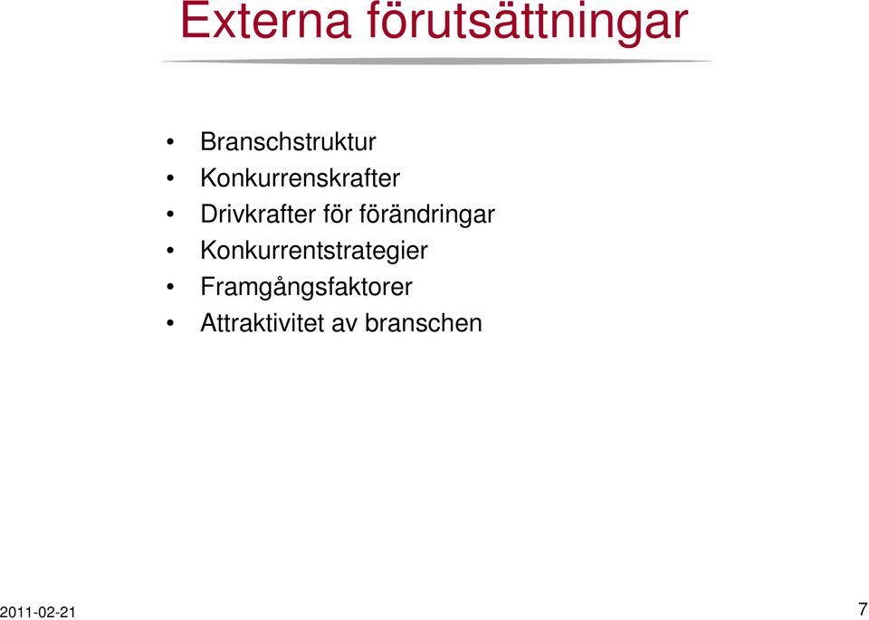 förändringar Konkurrentstrategier