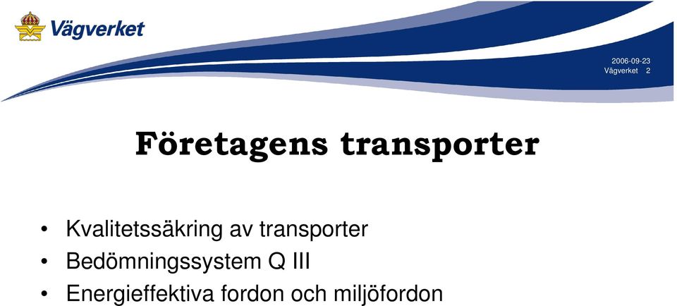 transporter Bedömningssystem Q