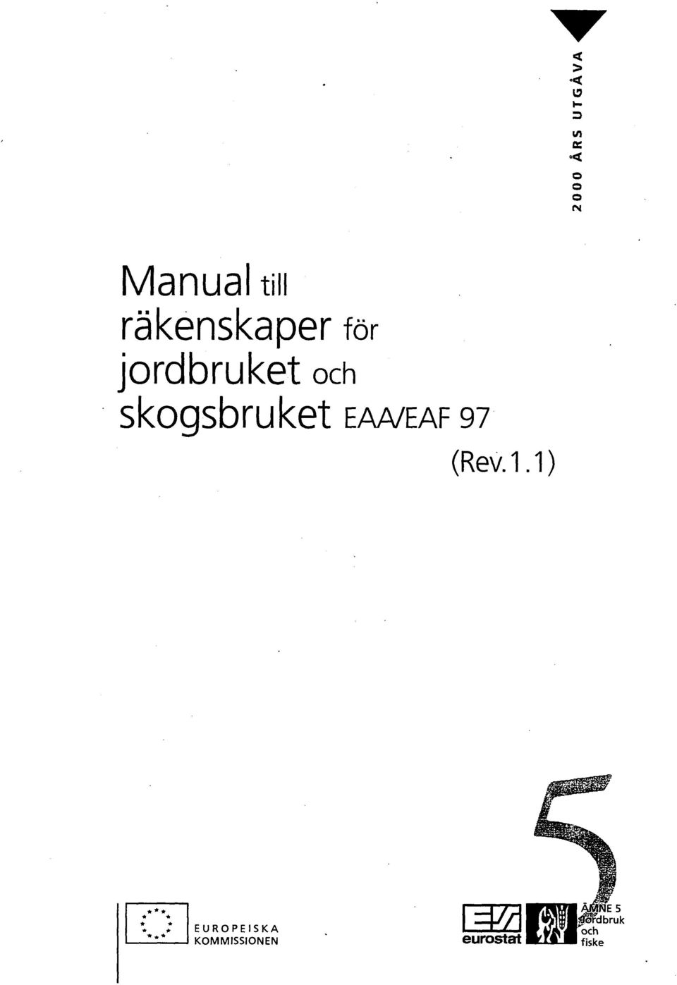 och skogsbruket EAA/EAF 97