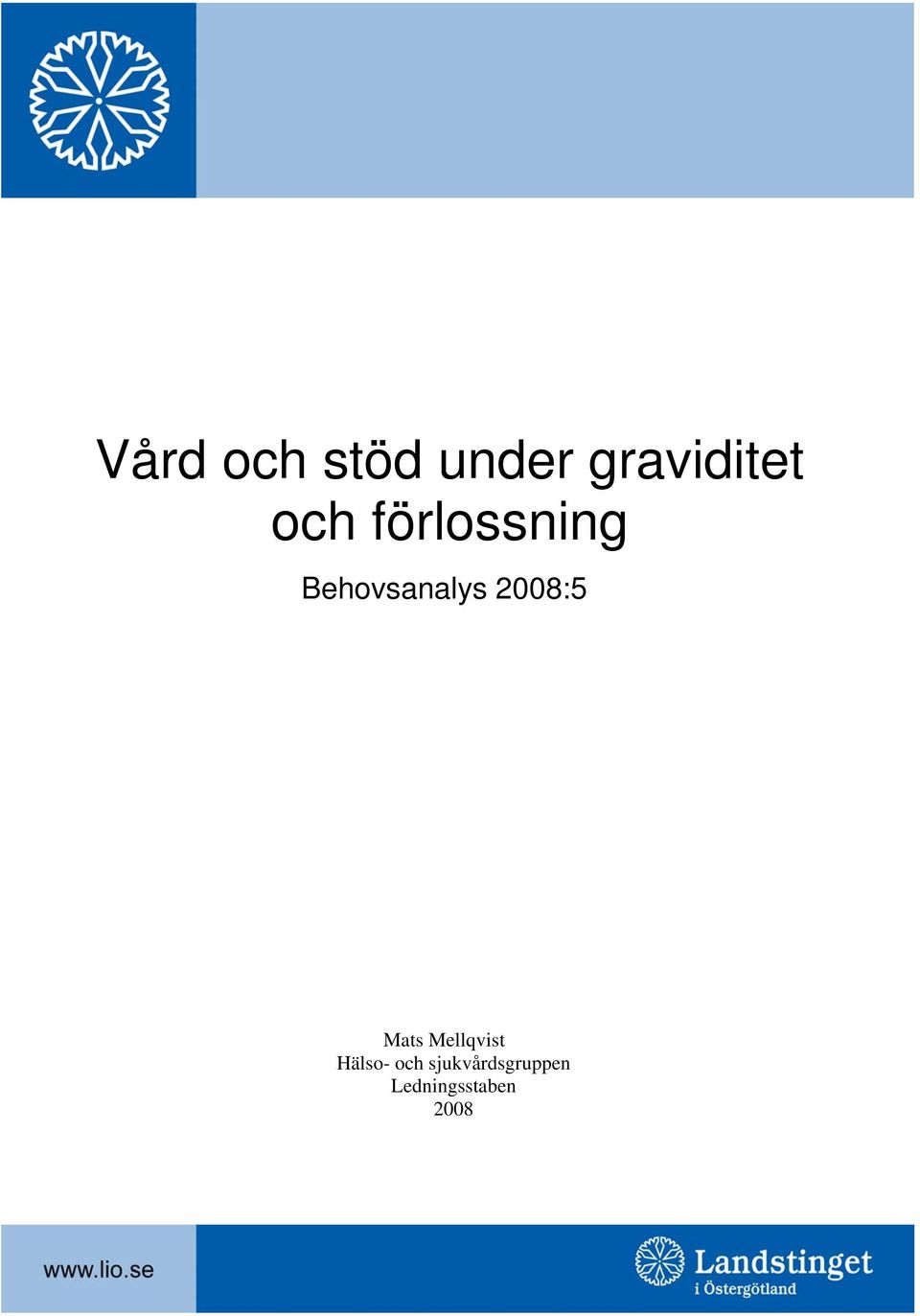 2008:5 Mats Mellqvist Hälso- och