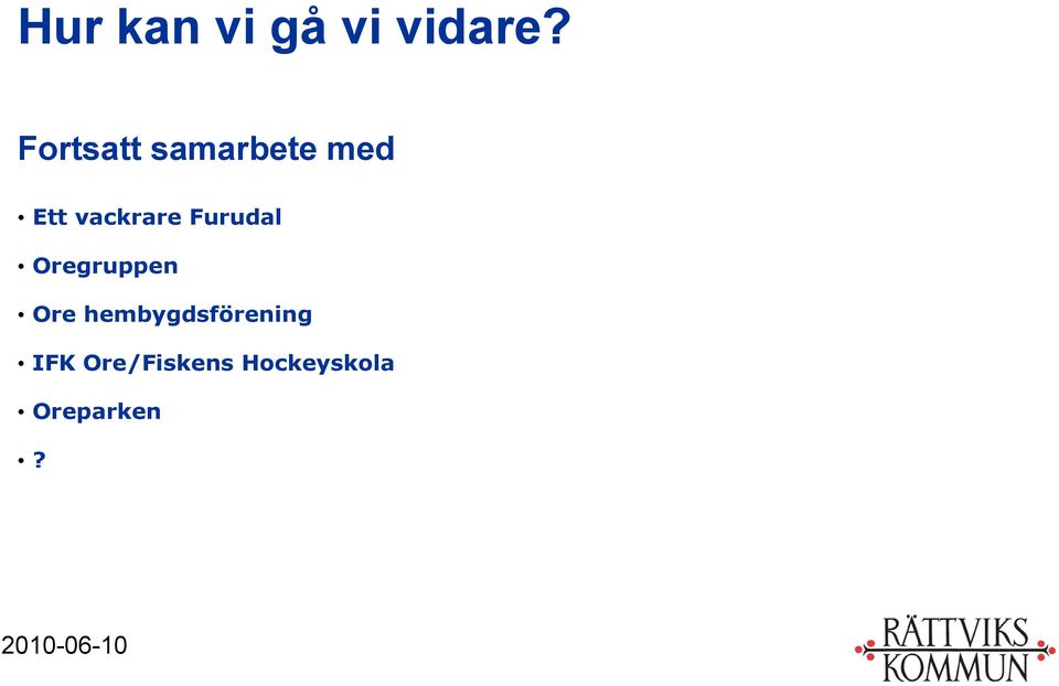vackrare Furudal Oregruppen Ore