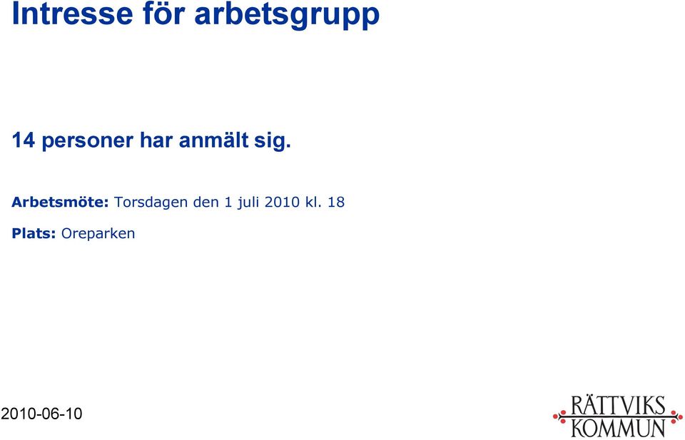 Arbetsmöte: Torsdagen den 1