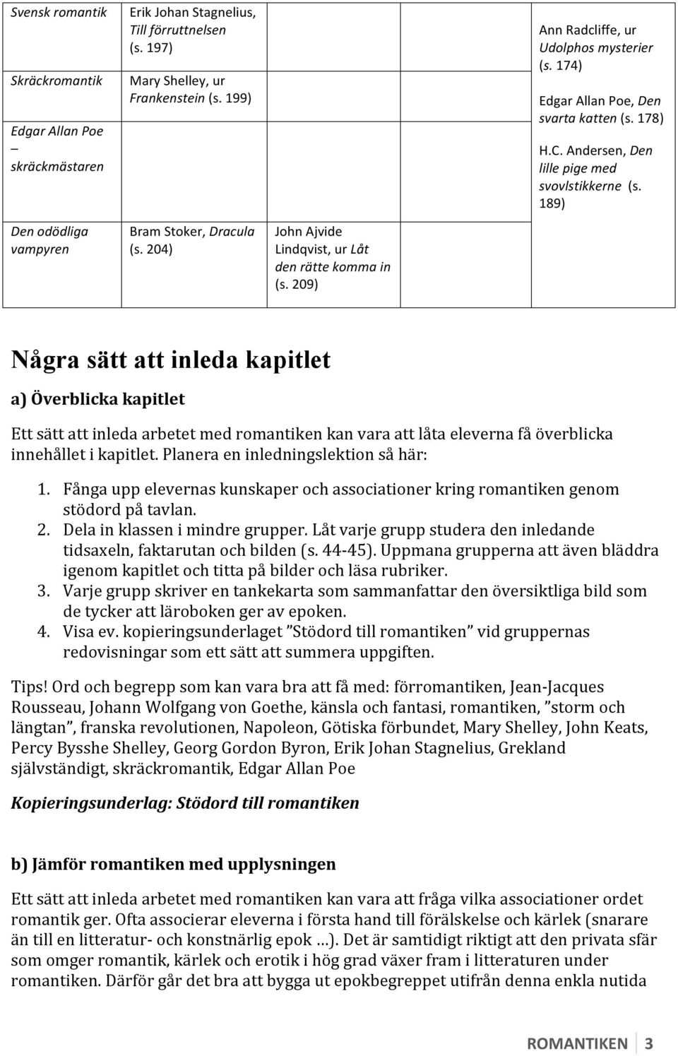 204) John Ajvide Lindqvist, ur Låt den rätte komma in (s.