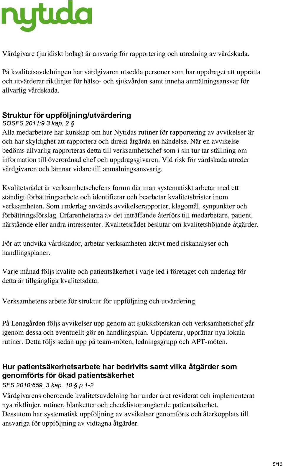 Struktur för uppföljning/utvärdering SOSFS 2011:9 3 kap.