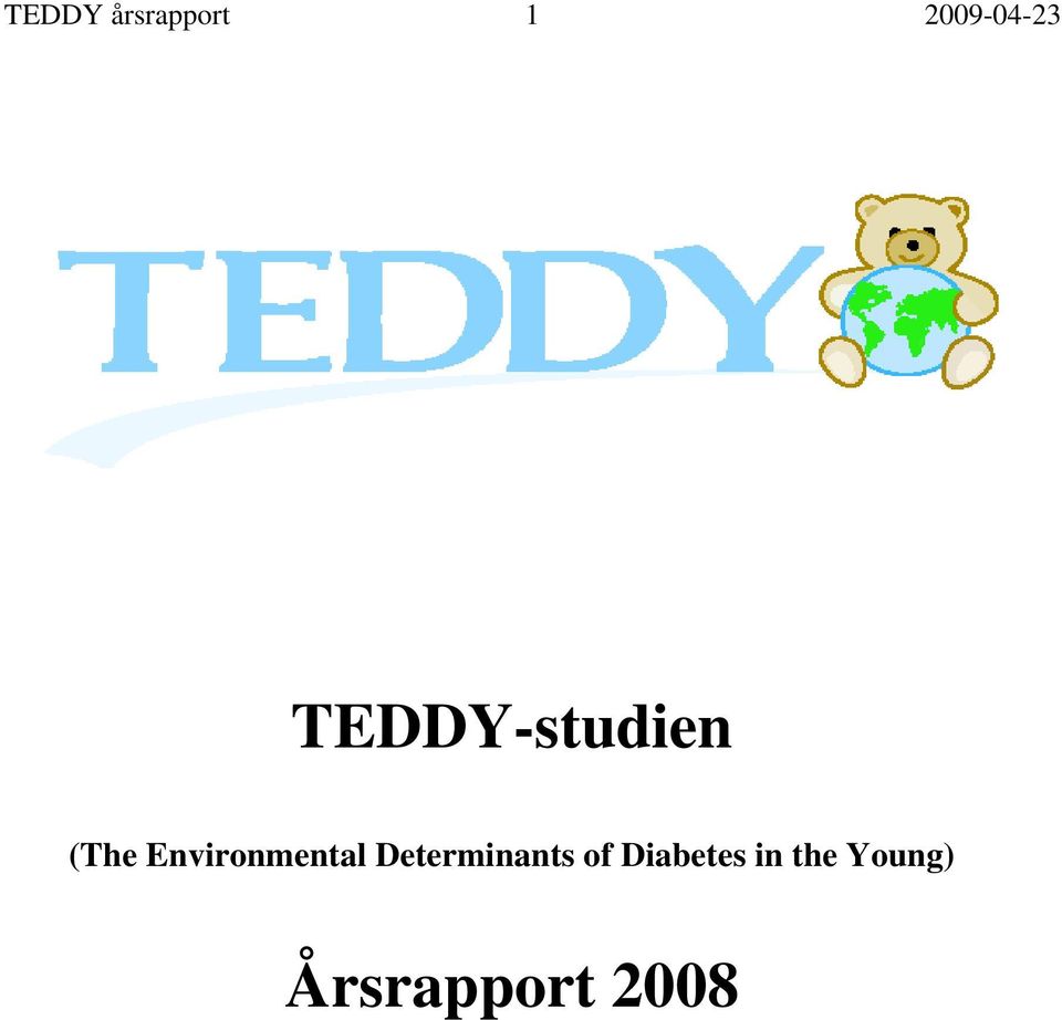 Environmental Determinants of