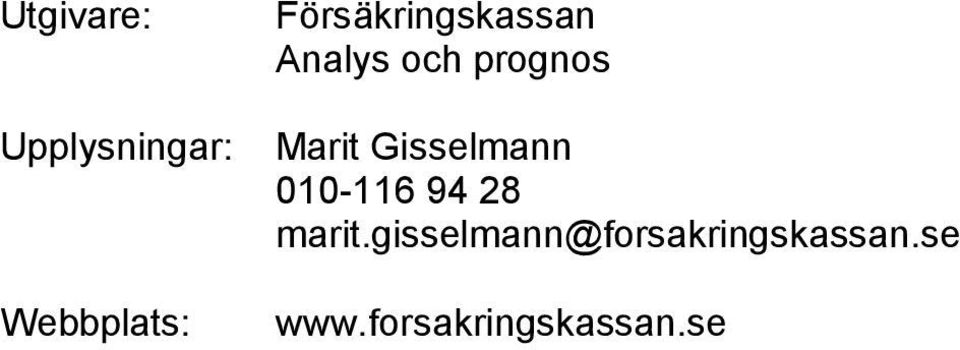 Marit Gisselmann 010-116 94 28 marit.
